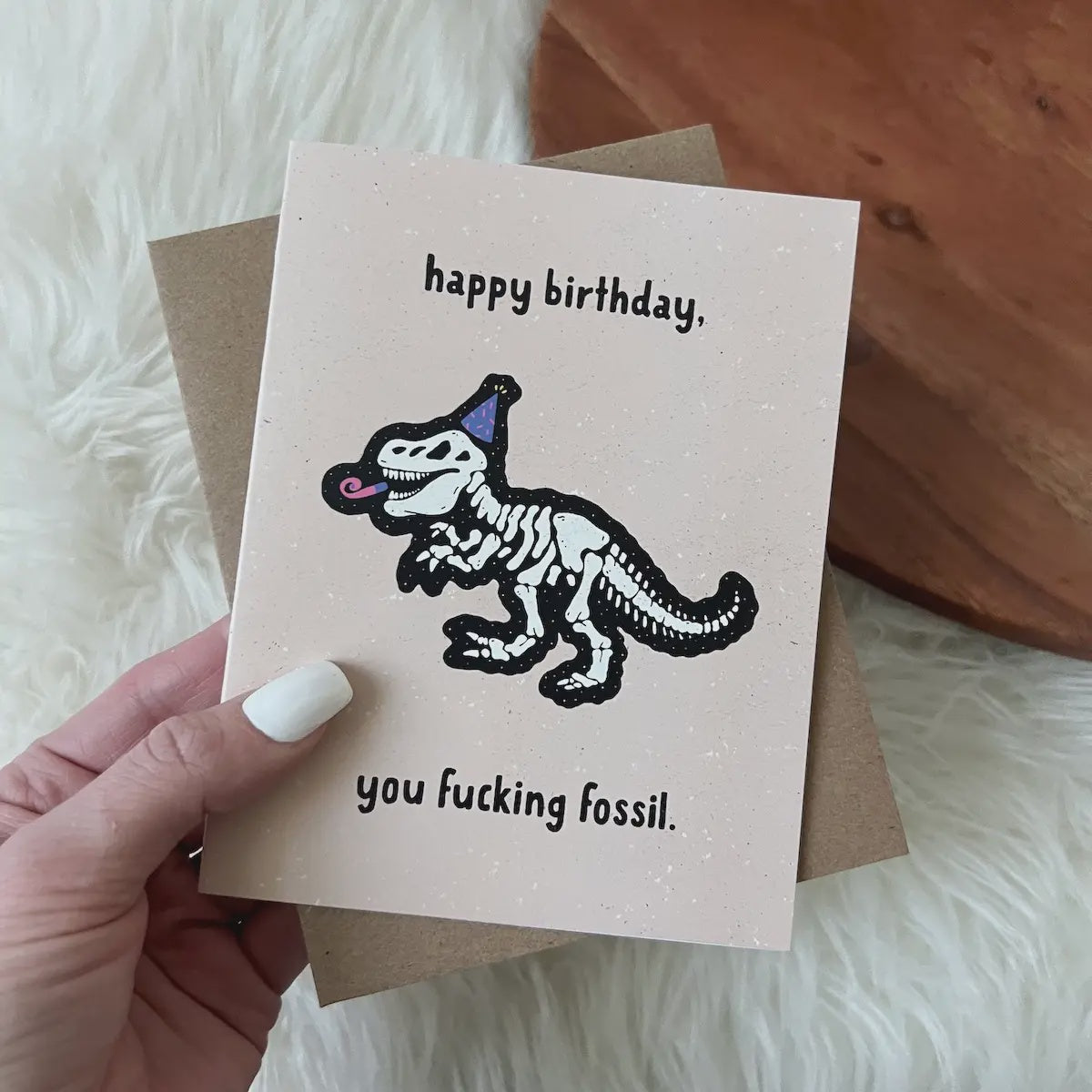 Happy Birthday You Fuc*Ing Fossil" Birthday