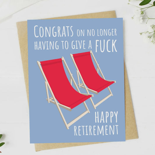 Congrats On No Longer Having To Give A F*Ck Retirement Card
