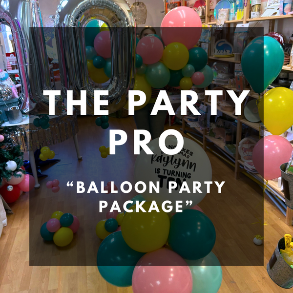 Balloon Package - The Party Pro – NOW ITS A PARTY